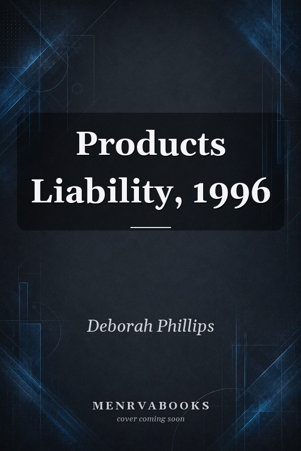 Products Liability, 1996