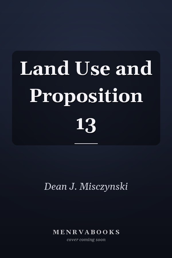 Land Use and Proposition 13