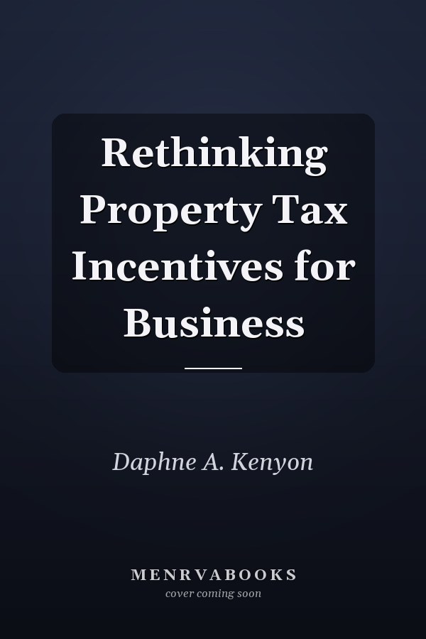 Rethinking Property Tax Incentives for Business