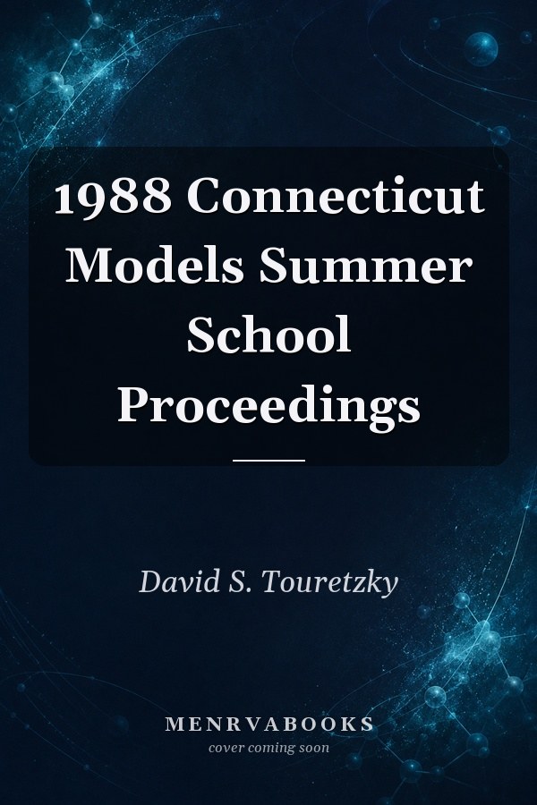 1988 Connecticut Models Summer School Proceedings