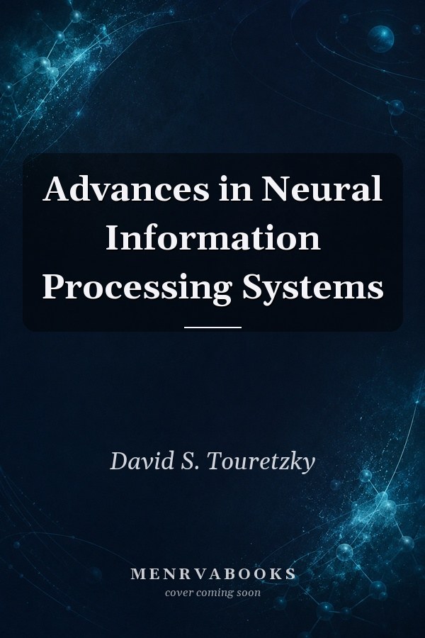 Advances in Neural Information Processing Systems
