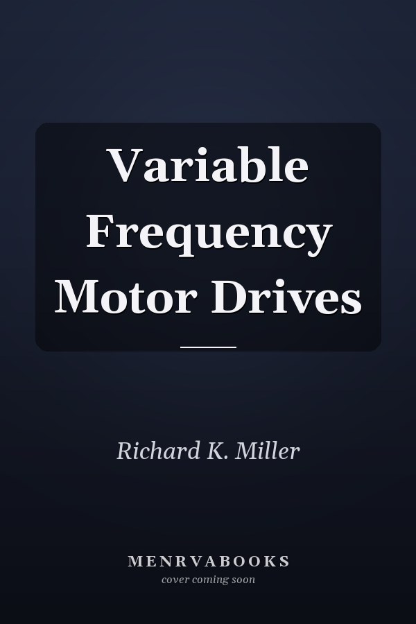 Variable Frequency Motor Drives