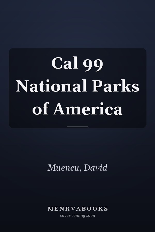 Cal 99 National Parks of America