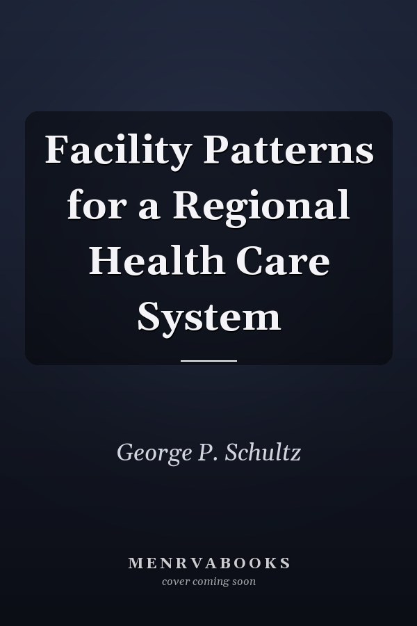 Facility Patterns for a Regional Health Care System
