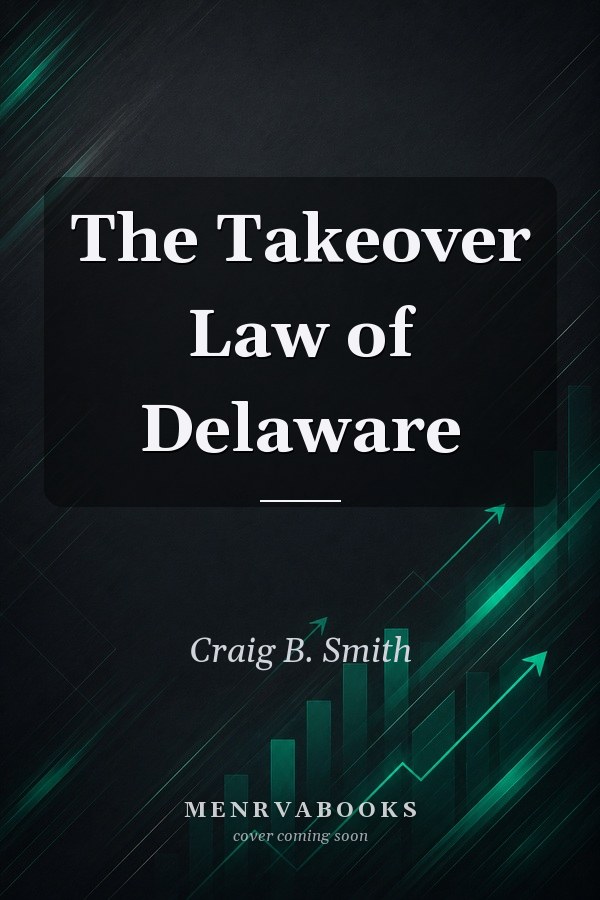 The Takeover Law of Delaware