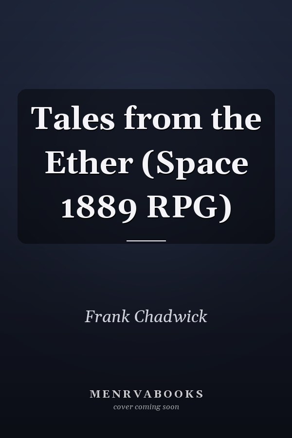 Tales from the Ether (Space 1889 RPG)