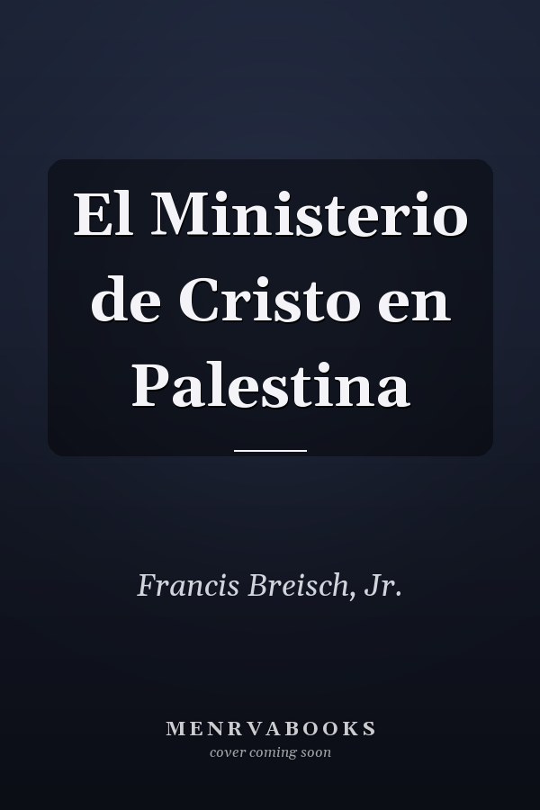 El Ministerio de Cristo en Palestina