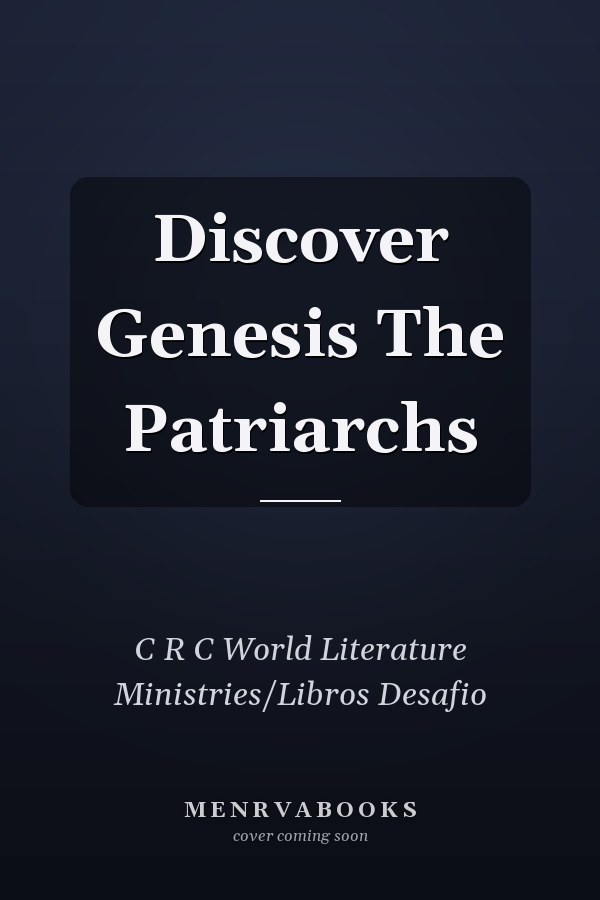 Discover Genesis The Patriarchs