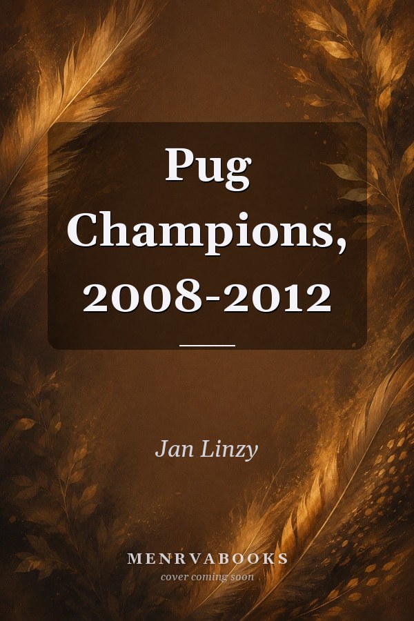 Pug Champions, 2008-2012