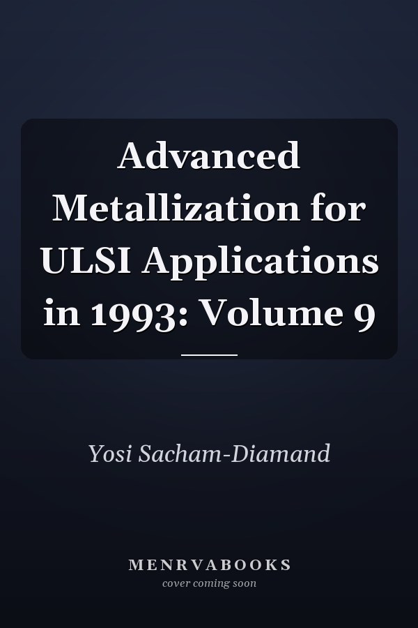 Advanced Metallization for ULSI Applications in 1993: Volume 9