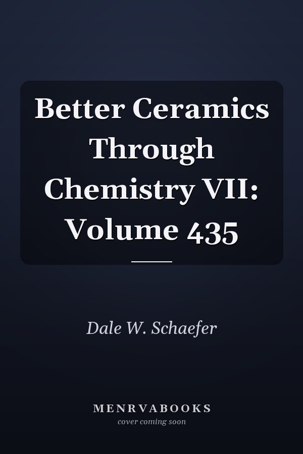 Better Ceramics Through Chemistry VII: Volume 435