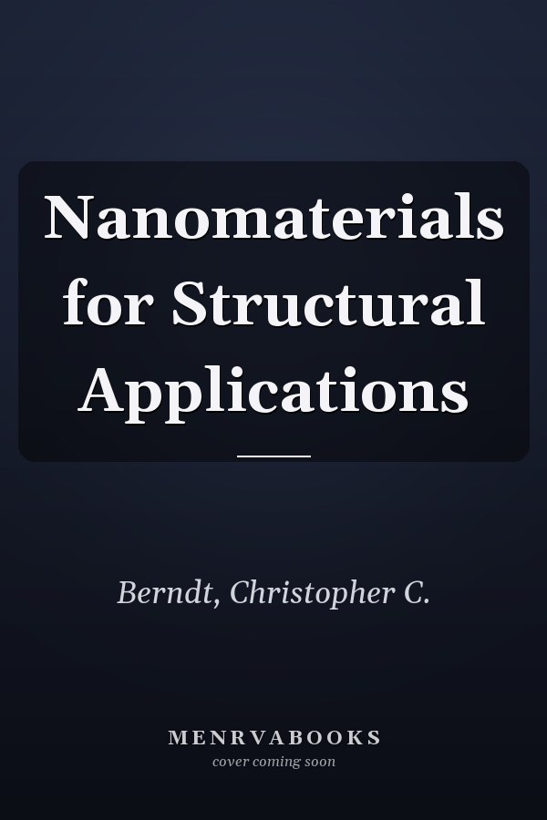 Nanomaterials for Structural Applications