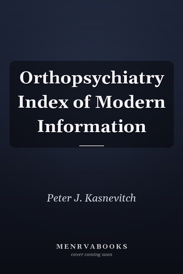 Orthopsychiatry Index of Modern Information