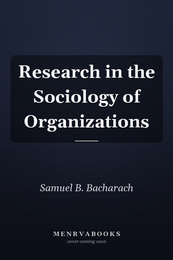 Research in the Sociology of Organizations