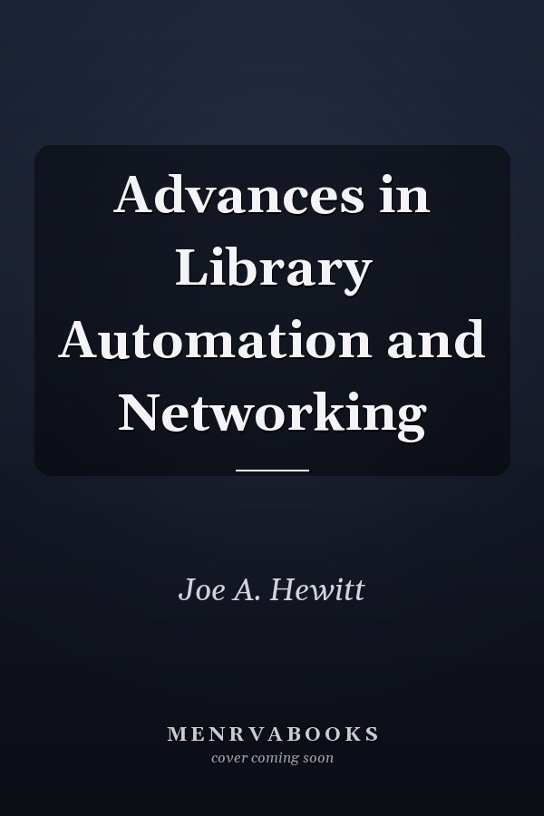 Advances in Library Automation and Networking