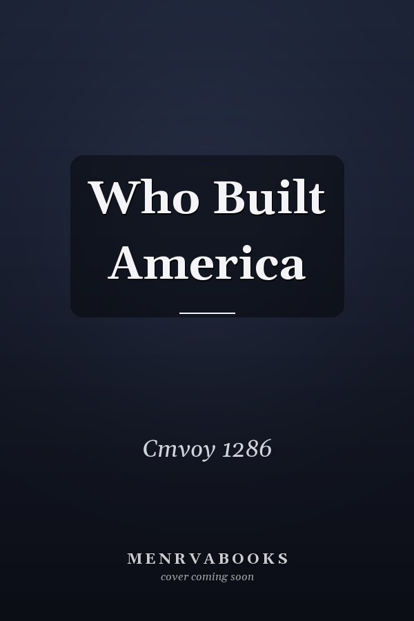 Who Built America
