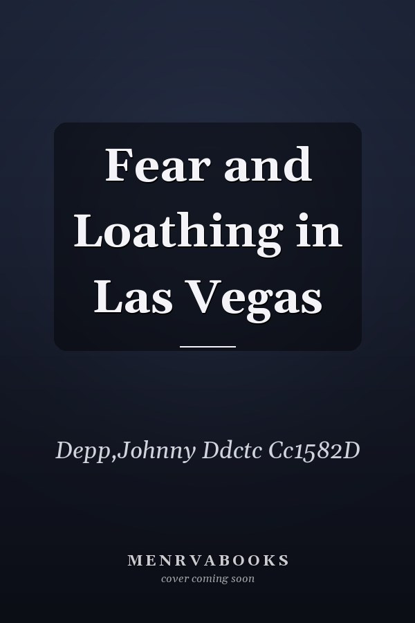 Fear and Loathing in Las Vegas