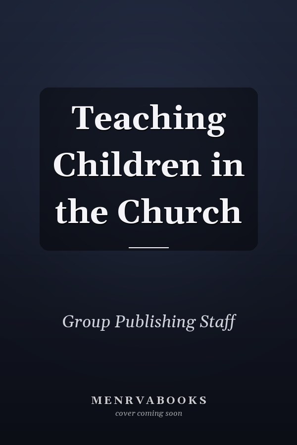 Teaching Children in the Church
