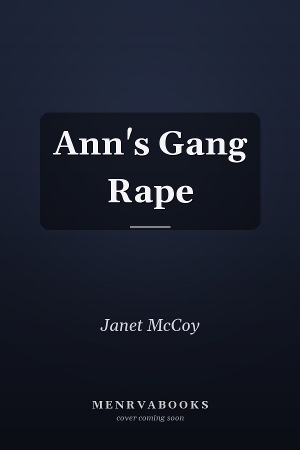 Ann's Gang Rape
