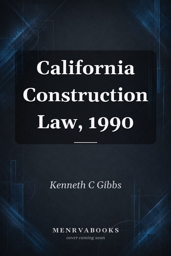 California Construction Law, 1990