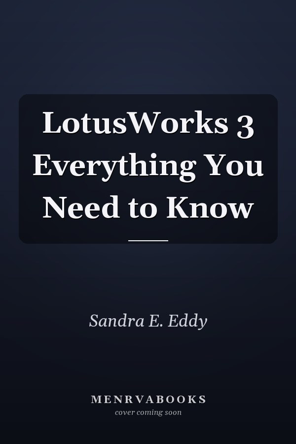 LotusWorks 3 Everything You Need to Know