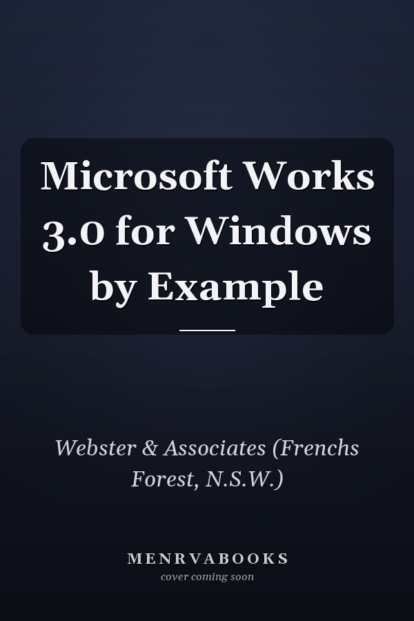 Microsoft Works 3.0 for Windows by Example