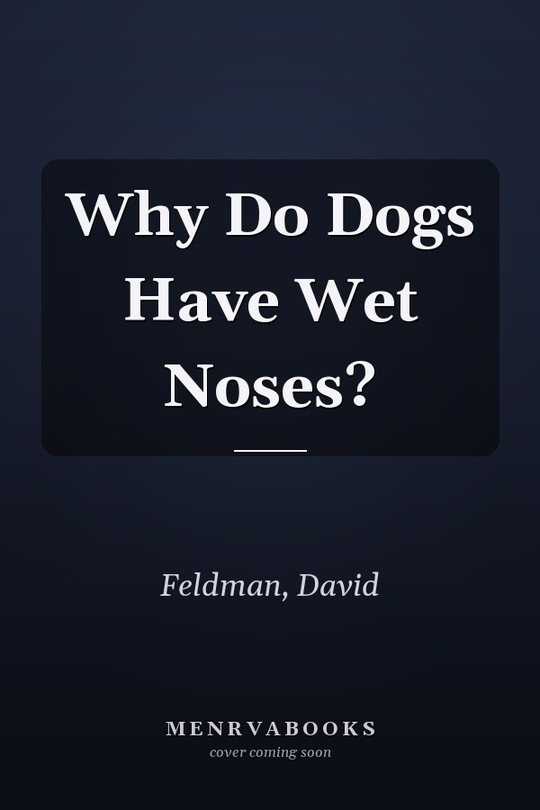 Why Do Dogs Have Wet Noses?