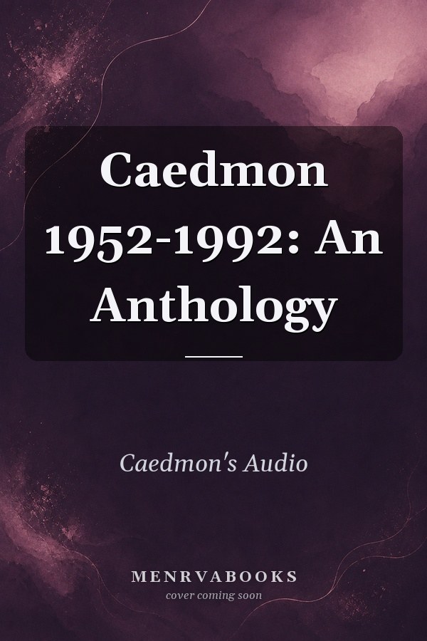 Caedmon 1952-1992: An Anthology