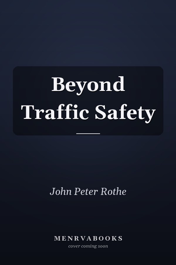 Beyond Traffic Safety