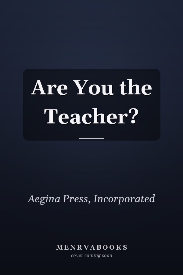 Are You the Teacher?