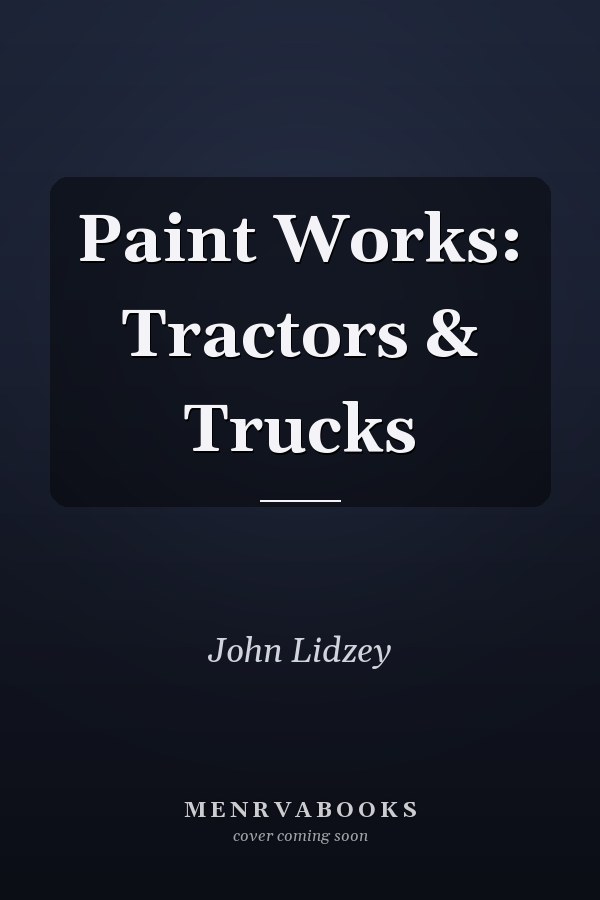 Paint Works: Tractors & Trucks