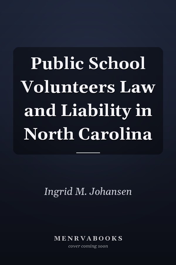 Public School Volunteers Law and Liability in North Carolina