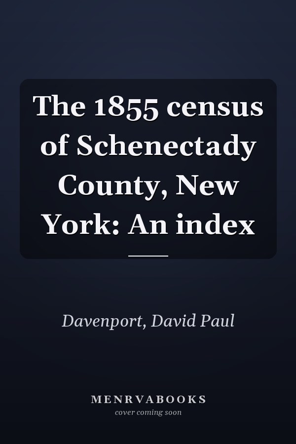 The 1855 census of Schenectady County, New York: An index