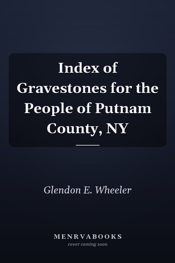 Index of Gravestones for the People of Putnam County, NY