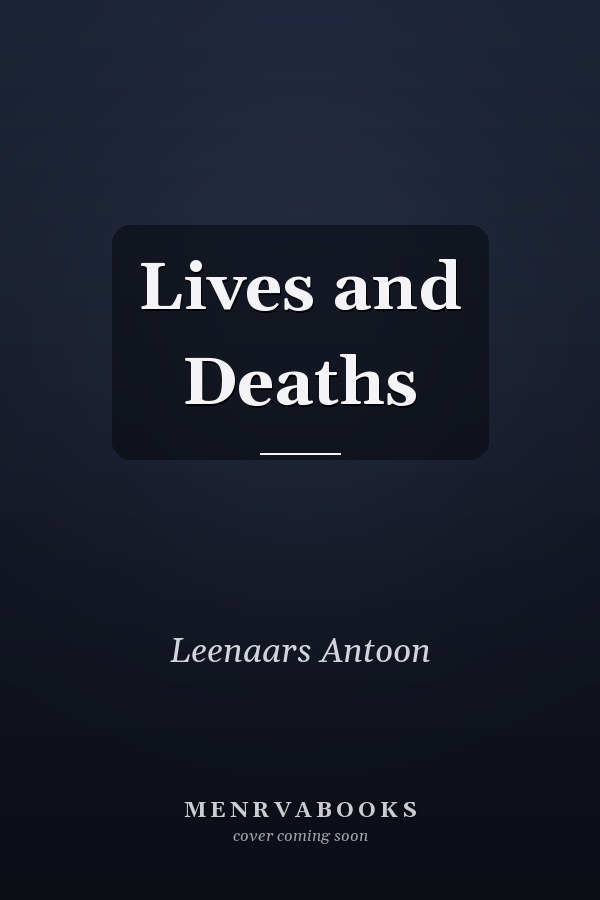 Lives and Deaths
