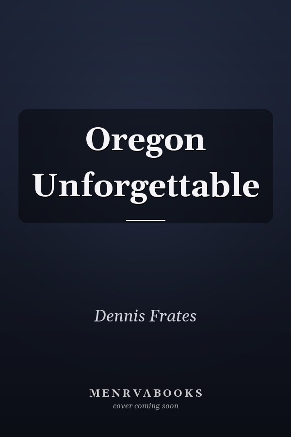 Oregon Unforgettable