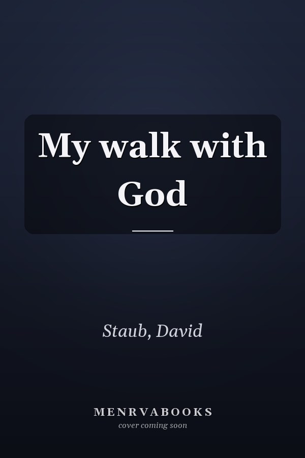 My walk with God