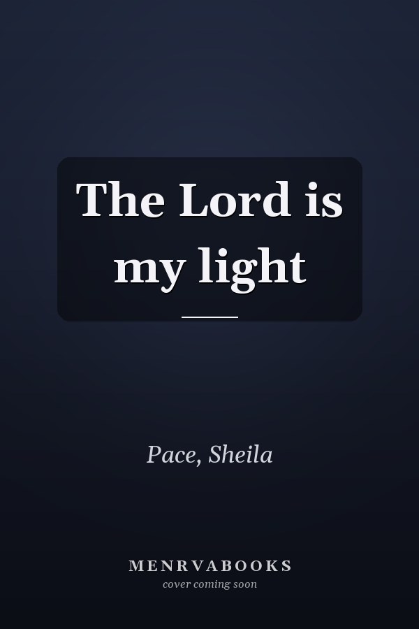 The Lord is my light