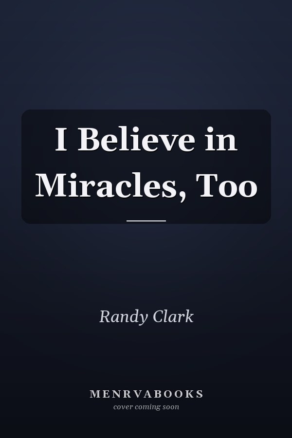 I Believe in Miracles, Too