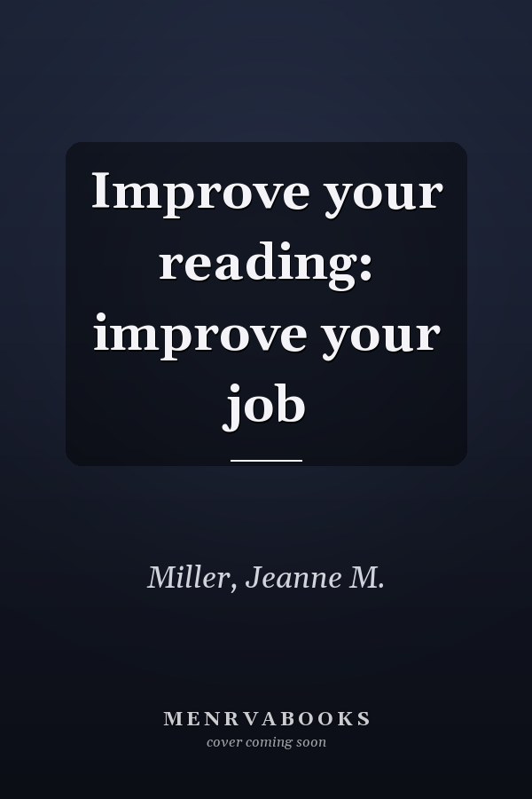 Improve your reading: improve your job