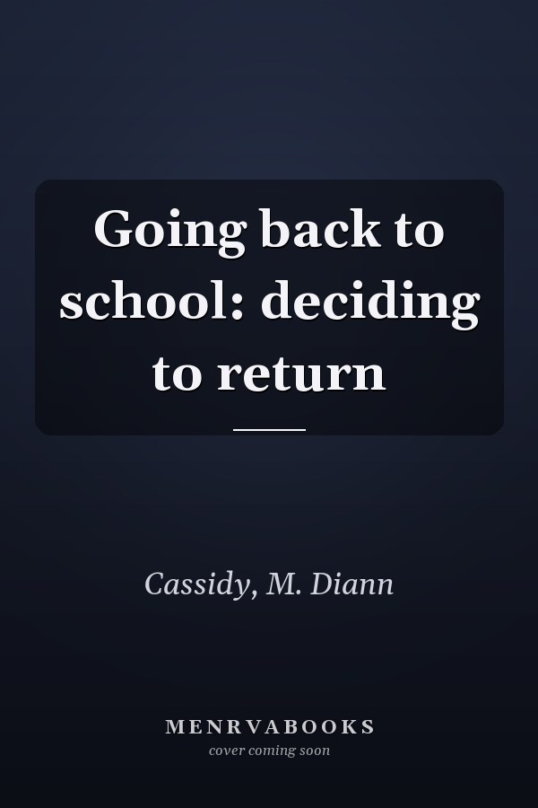 Going back to school: deciding to return
