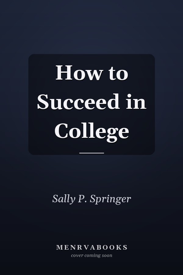 How to Succeed in College