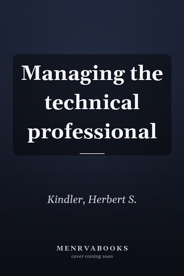 Managing the technical professional
