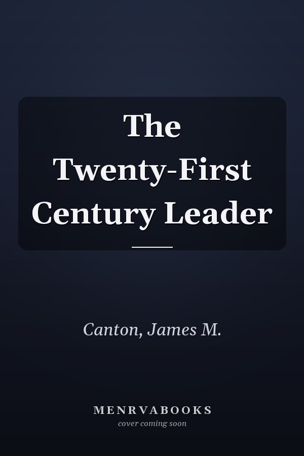 The Twenty-First Century Leader