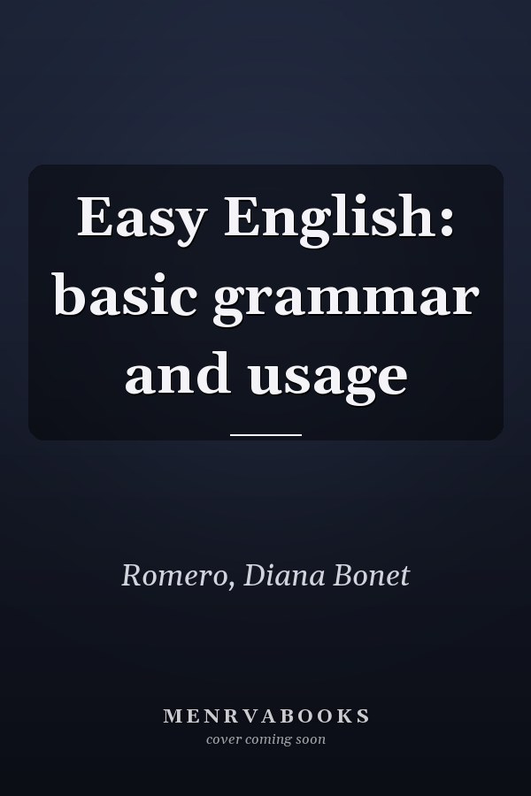 Easy English: basic grammar and usage
