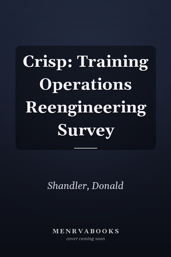 Crisp: Training Operations Reengineering Survey