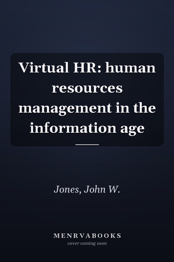 Virtual HR: human resources management in the information age