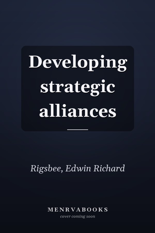 Developing strategic alliances