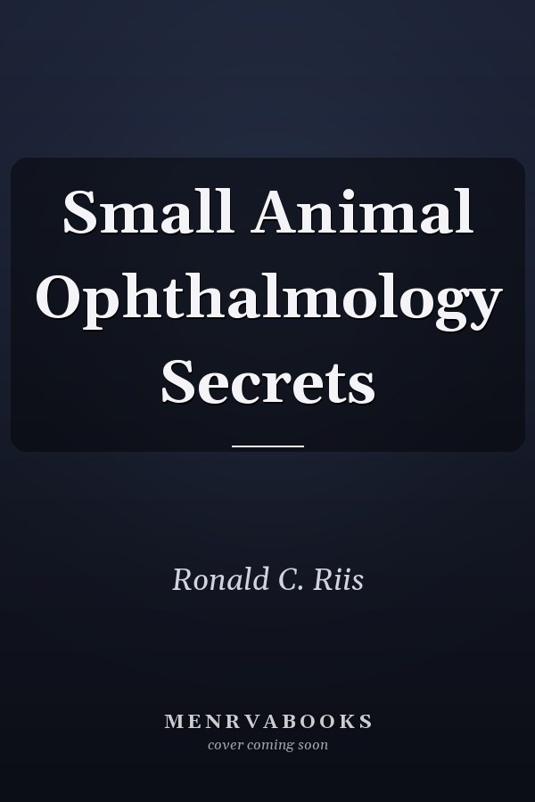 Small Animal Ophthalmology Secrets