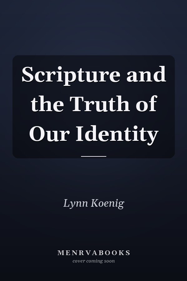 Scripture and the Truth of Our Identity